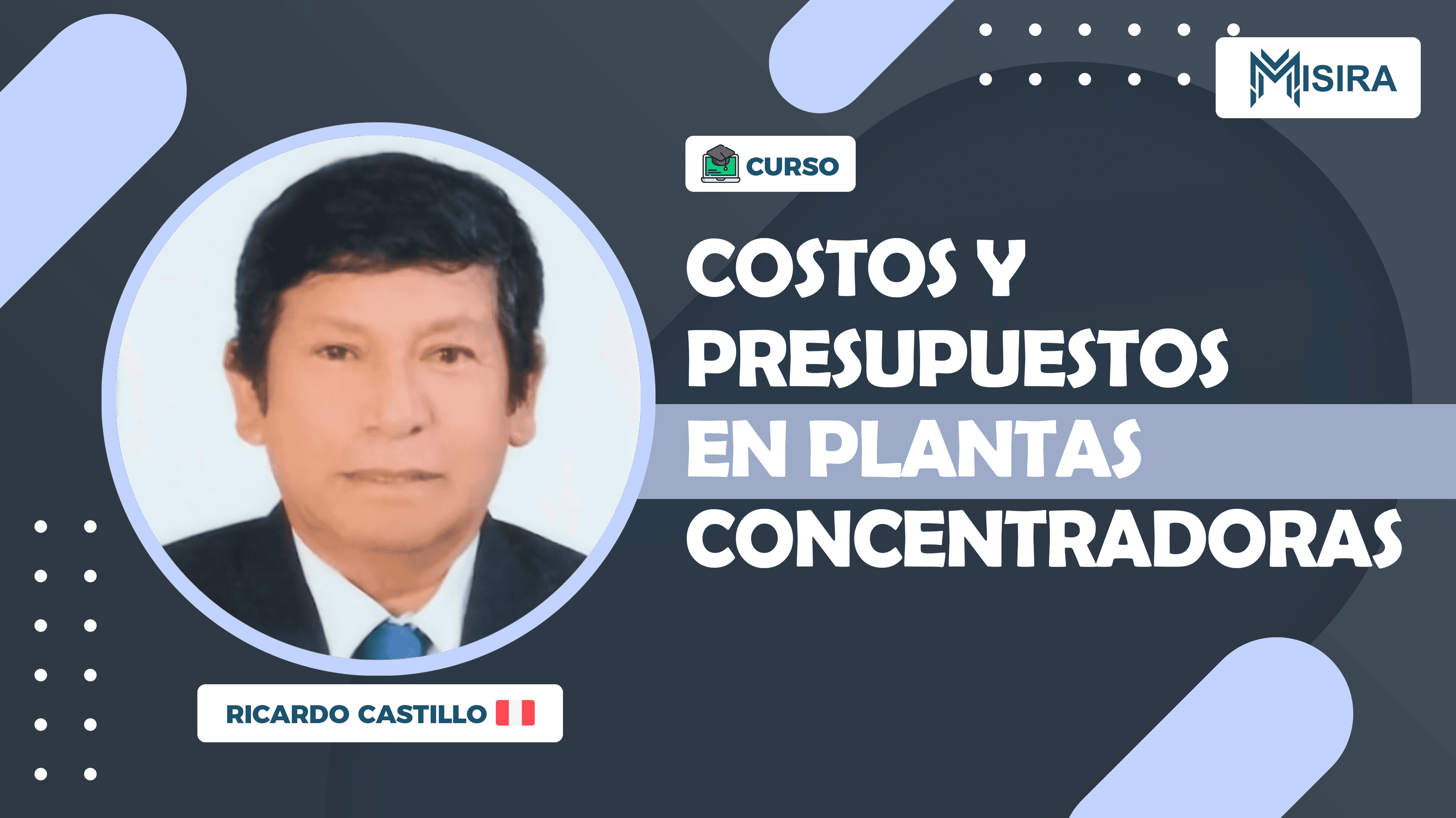 Curso misiratech: Costos y Presupuestos en Plantas Concentradoras