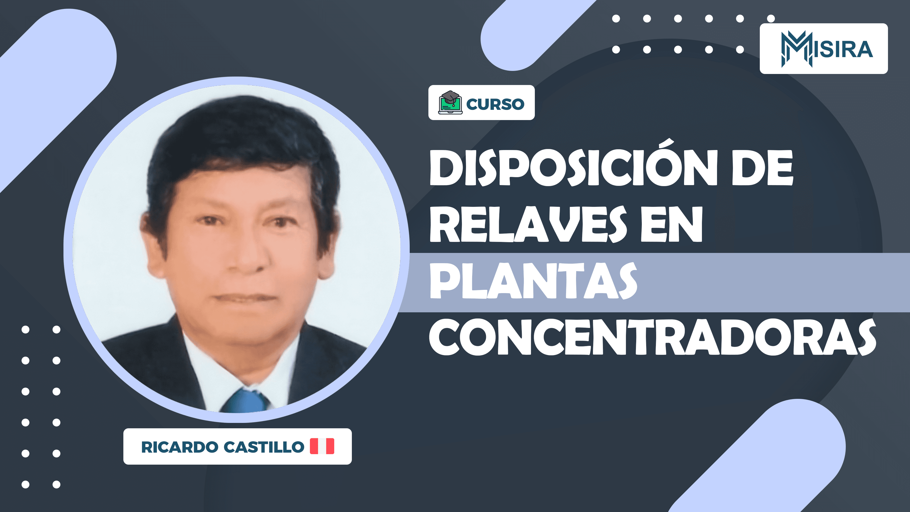 Curso misiratech: Disposición de Relaves en Plantas Concentradoras