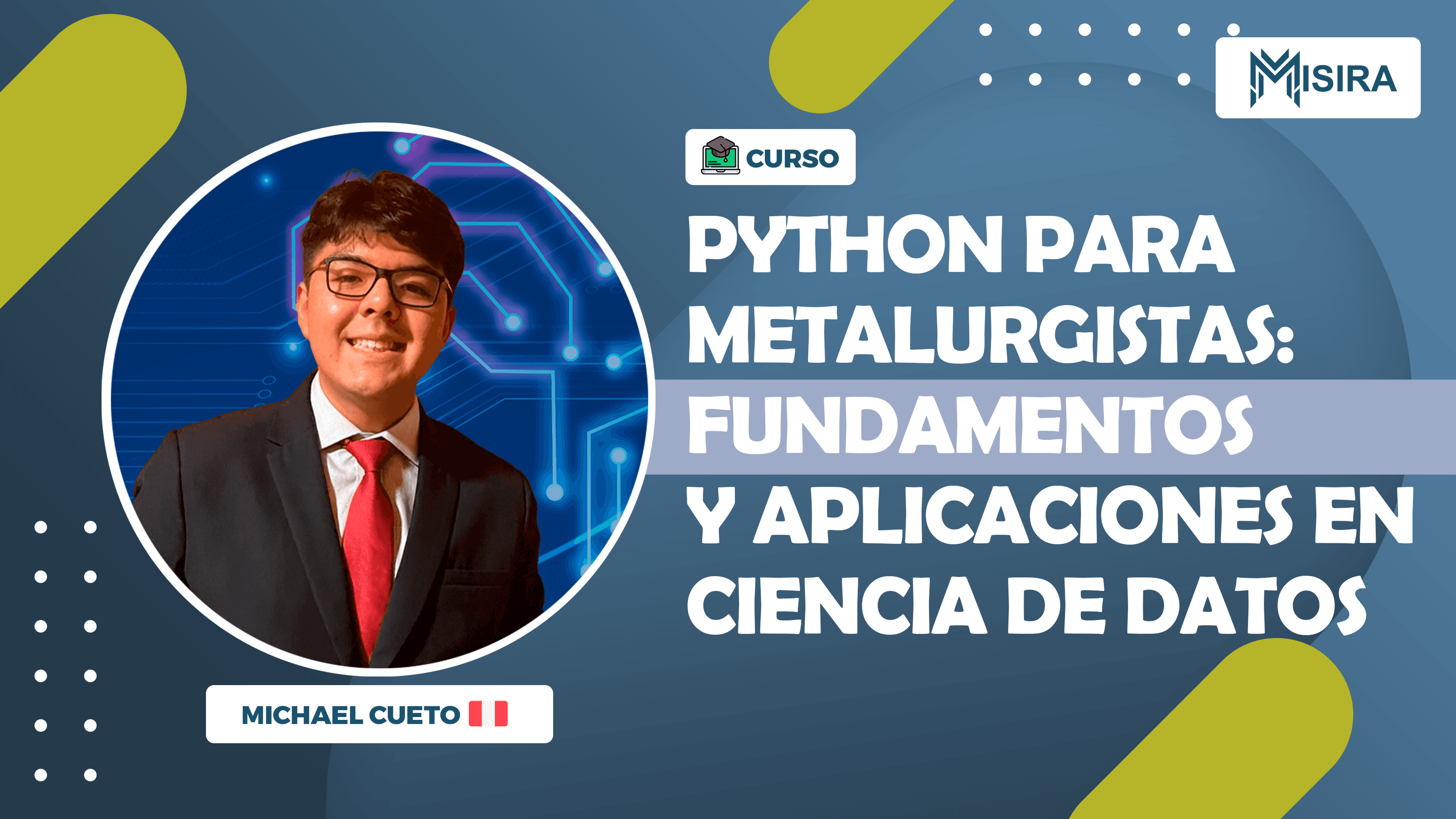 Curso misiratech: Python para Metalurgistas: Fundamentos y Aplicaciones en Ciencia de Datos
