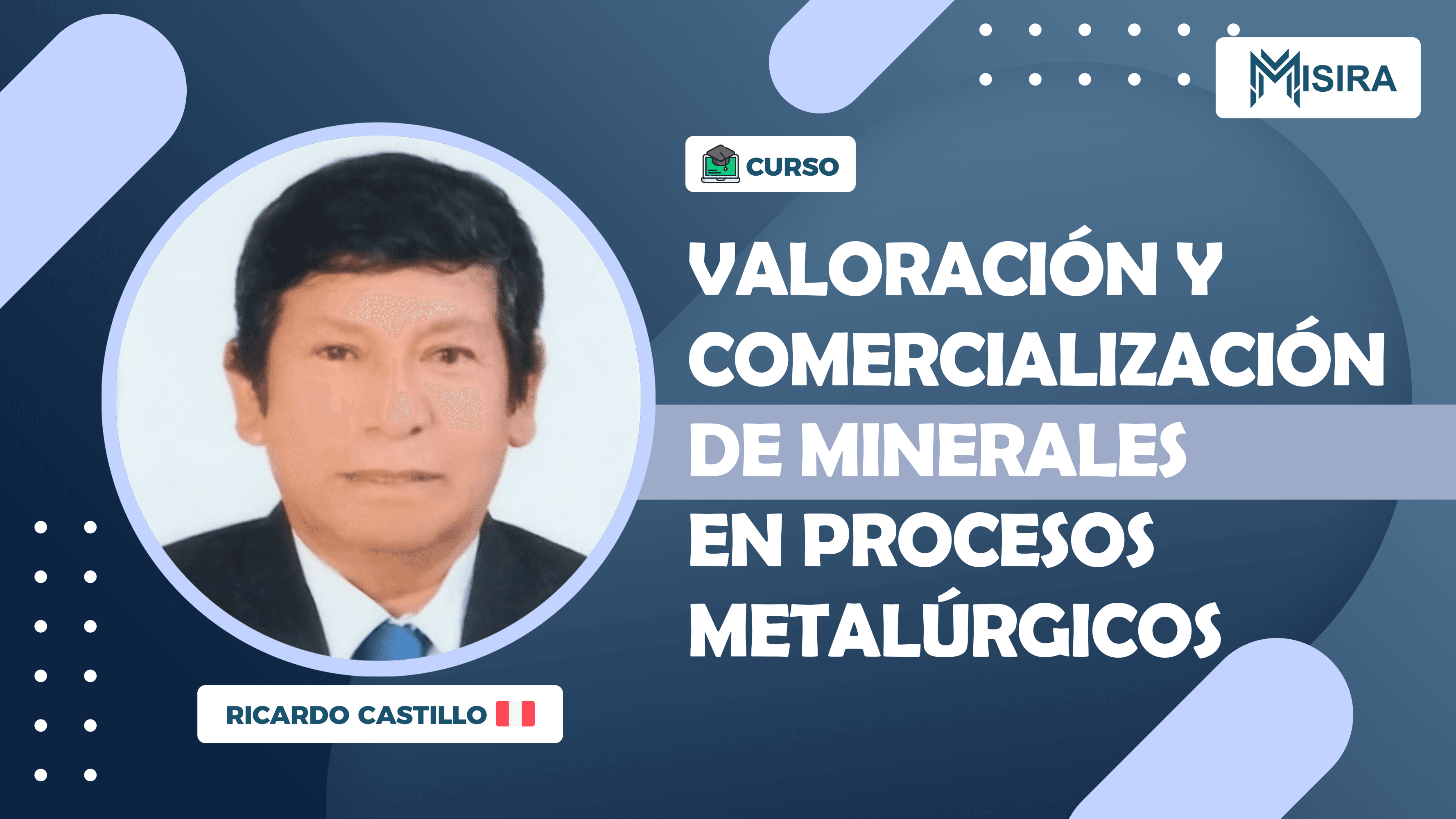 Curso misiratech: Valoración y Comercialización de Minerales en Procesos Metalúrgicos