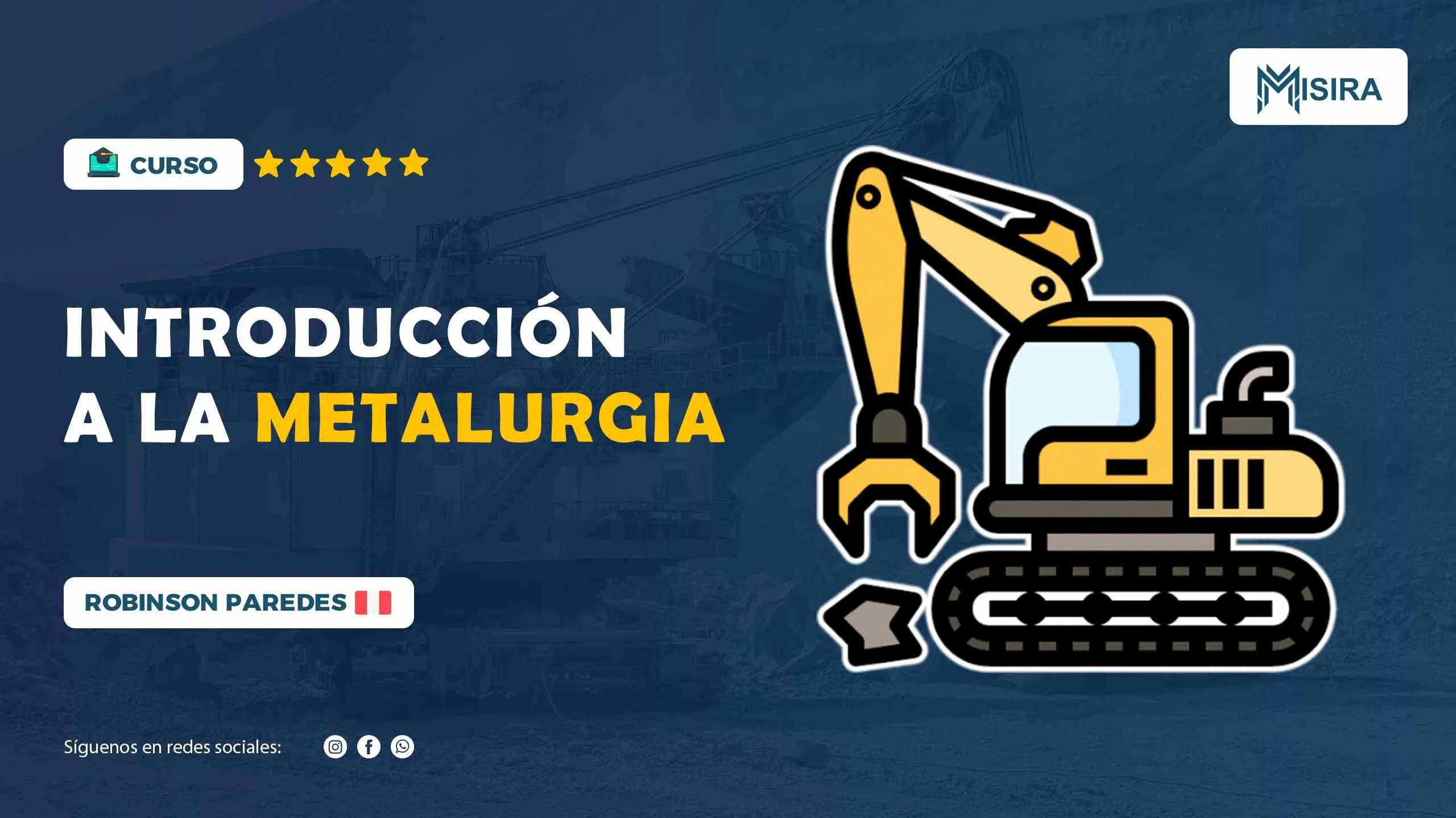 Curso misiratech: Introducción a la Metalurgia